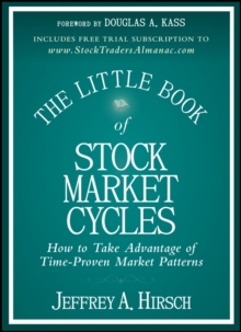 The Little Book of Stock Market Cycles : How to Take Advantage of Time-Proven Market Patterns