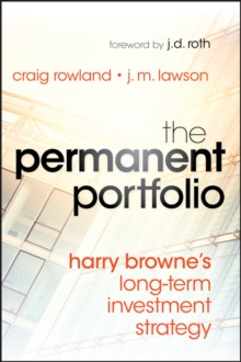 The Permanent Portfolio : Harry Browne's Long-Term Investment Strategy, Hardback Book The Permanent Portfolio : Harry Browne's Long-Term Investment Strategy, Hardback Book