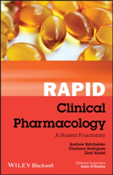 Rapid Clinical Pharmacology : A Student Formulary