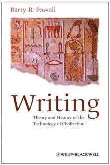 Writing : Theory and History of the Technology of Civilization