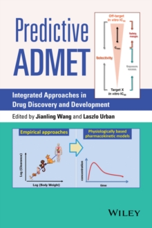 Predictive ADMET : Integrated Approaches in Drug Discovery and Development, Hardback Book Predictive ADMET : Integrated Approaches in Drug Discovery and Development, Hardback Book
