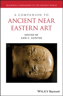 A Companion to Ancient Near Eastern Art, Hardback Book A Companion to Ancient Near Eastern Art, Hardback Book
