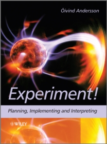 Experiment! : Planning, Implementing and Interpreting