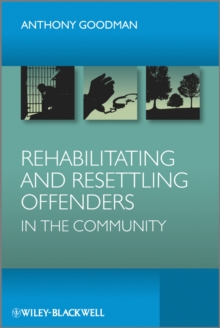 Rehabilitating and Resettling Offenders in the Community