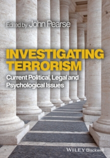 Investigating Terrorism : Current Political, Legal and Psychological Issues