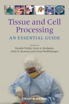 Tissue and Cell Processing : An Essential Guide