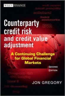 Counterparty Credit Risk and Credit Value Adjustment : A Continuing Challenge for Global Financial Markets