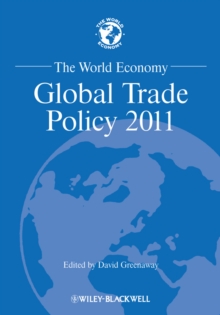 The World Economy : Global Trade Policy 2011