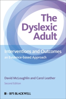 The Dyslexic Adult : Interventions and Outcomes - An Evidence-based Approach