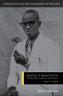 Black is Beautiful : A Philosophy of Black Aesthetics