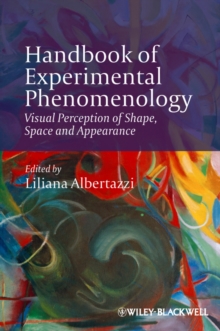 Handbook of Experimental Phenomenology : Visual Perception of Shape, Space and Appearance