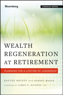 Wealth Regeneration at Retirement : Planning for a Lifetime of Leadership