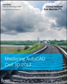 Mastering AutoCAD Civil 3D 2013