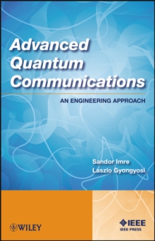 Advanced Quantum Communications : An Engineering Approach