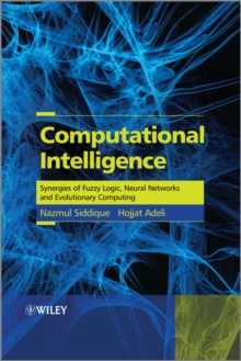 Computational Intelligence : Synergies of Fuzzy Logic, Neural Networks and Evolutionary Computing, Hardback Book Computational Intelligence : Synergies of Fuzzy Logic, Neural Networks and Evolutionary Computing, Hardback Book