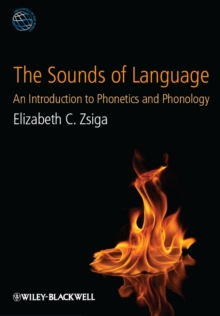 The Sounds of Language : An Introduction to Phonetics and Phonology