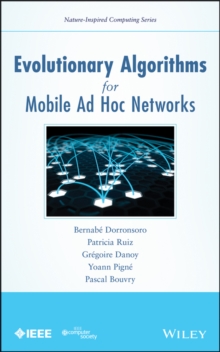 Evolutionary Algorithms for Mobile Ad Hoc Networks, Hardback Book Evolutionary Algorithms for Mobile Ad Hoc Networks, Hardback Book
