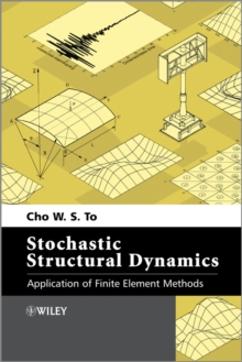 Stochastic Structural Dynamics : Application of Finite Element Methods, Hardback Book Stochastic Structural Dynamics : Application of Finite Element Methods, Hardback Book
