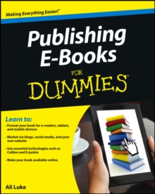 Publishing E-books for Dummies, Paperback / softback Book Publishing E-books for Dummies, Paperback / softback Book