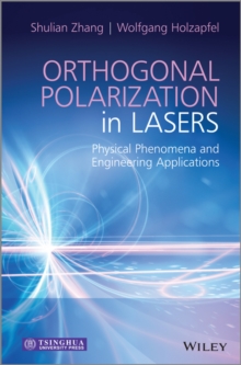 Orthogonal Polarization in Lasers : Physical Phenomena and Engineering Applications