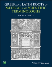 Greek and Latin Roots of Medical and Scientific Terminologies