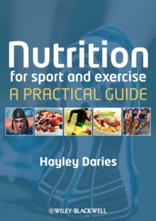 Nutrition for Sport and Exercise : A Practical Guide