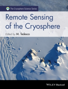 Remote Sensing of the Cryosphere, Hardback Book Remote Sensing of the Cryosphere, Hardback Book