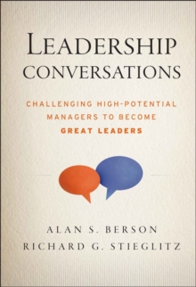 Leadership Conversations : Challenging High Potential Managers to Become Great Leaders, Hardback Book Leadership Conversations : Challenging High Potential Managers to Become Great Leaders, Hardback Book