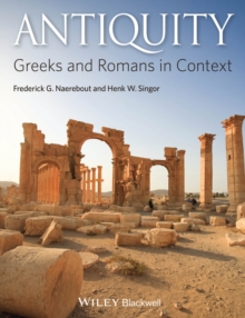 Antiquity : Greeks and Romans in Context