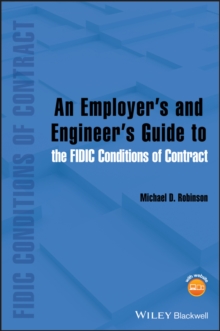 An Employer's and Engineer's Guide to the FIDIC Conditions of Contract