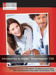 Introduction to Adobe Dreamweaver CS6 with ACA Certification, Paperback / softback Book Introduction to Adobe Dreamweaver CS6 with ACA Certification, Paperback / softback Book