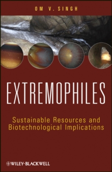 Extremophiles : Sustainable Resources and Biotechnological Implications