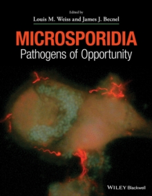Microsporidia : Pathogens of Opportunity, Hardback Book Microsporidia : Pathogens of Opportunity, Hardback Book