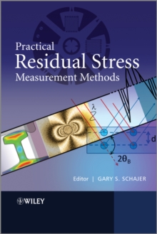 Practical Residual Stress Measurement Methods