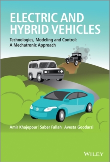 Electric and Hybrid Vehicles : Technologies, Modeling and Control - A Mechatronic Approach