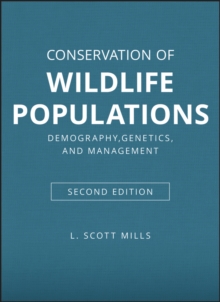 Conservation of Wildlife Populations : Demography, Genetics, and Management