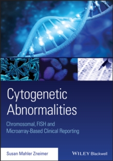 Cytogenetic Abnormalities : Chromosomal, FISH, and Microarray-Based Clinical Reporting and Interpretation of Result