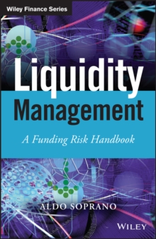 Liquidity Management : A Funding Risk Handbook