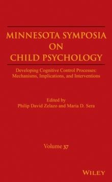 Developing Cognitive Control Processes : Mechanisms, Implications, and Interventions, Volume 37