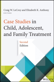 Case Studies in Child, Adolescent, and Family Treatment