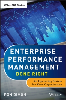 Enterprise Performance Management Done Right : An Operating System for Your Organization