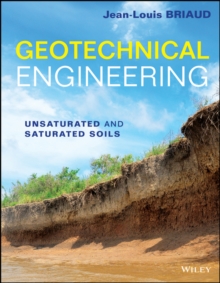 Geotechnical Engineering : Unsaturated and Saturated Soils