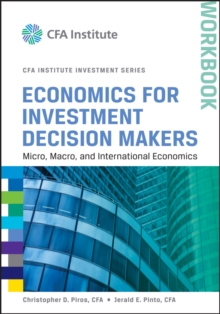 Economics for Investment Decision Makers : Micro, Macro, and International Economics, Workbook