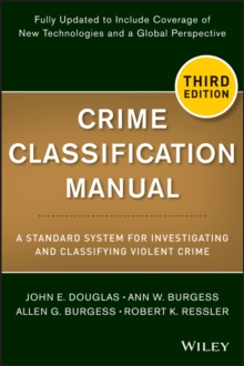 Crime Classification Manual : A Standard System for Investigating and Classifying Violent Crime