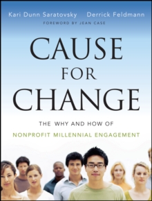 Cause for Change : The Why and How of Nonprofit Millennial Engagement