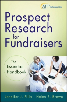 Prospect Research for Fundraisers : The Essential Handbook