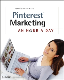 Pinterest Marketing : An Hour a Day