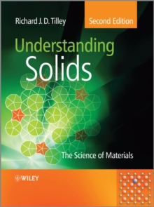 Understanding Solids : The Science of Materials, Hardback Book Understanding Solids : The Science of Materials, Hardback Book