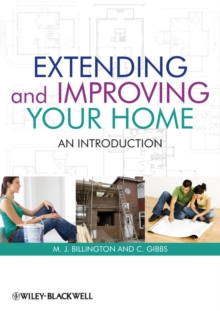 Extending and Improving Your Home : An Introduction