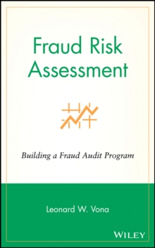 Fraud Risk Assessment : Building a Fraud Audit Program